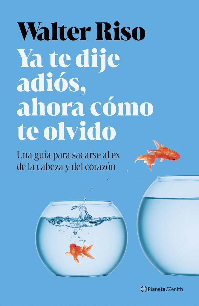 [9788408311591] Ya te dije adiós, ahora cómo te olvido