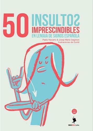 [9788409016112] 50 insultos imprescindibles en lengua de signos española