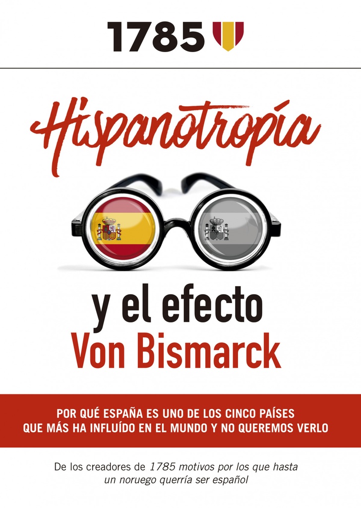 [9788409286607] HISPANOTROPIA Y EL EFECTO VON BISMARCK