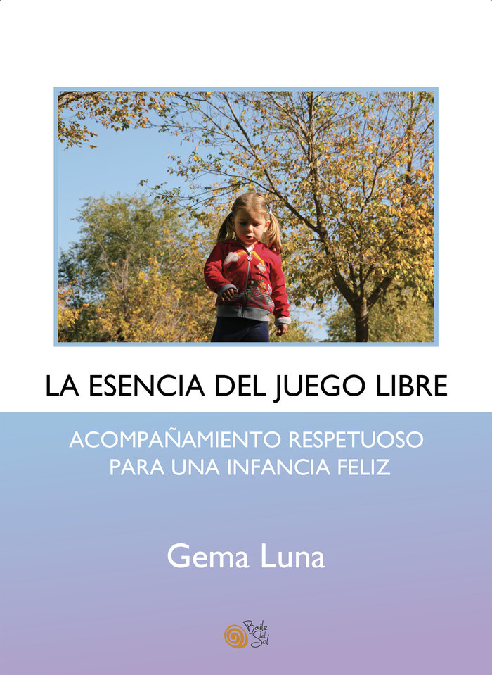 [9788410001121] LA ESENCIA DEL JUEGO LIBRE