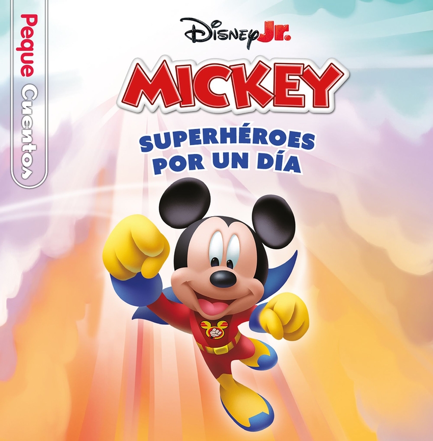[9788410029989] La casa de Mickey Mouse. Superhéroes por un día. Pequecuentos