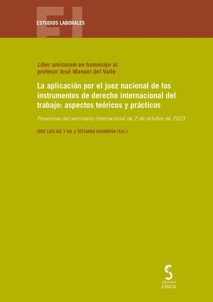 [9788410167537] La aplicación por el juez nacional de los instrumentos de derecho internacional del trabajo: aspectos teóricos y prácticos