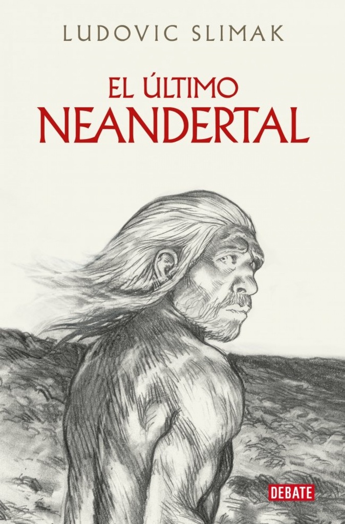 [9788410214941] El último Neandertal
