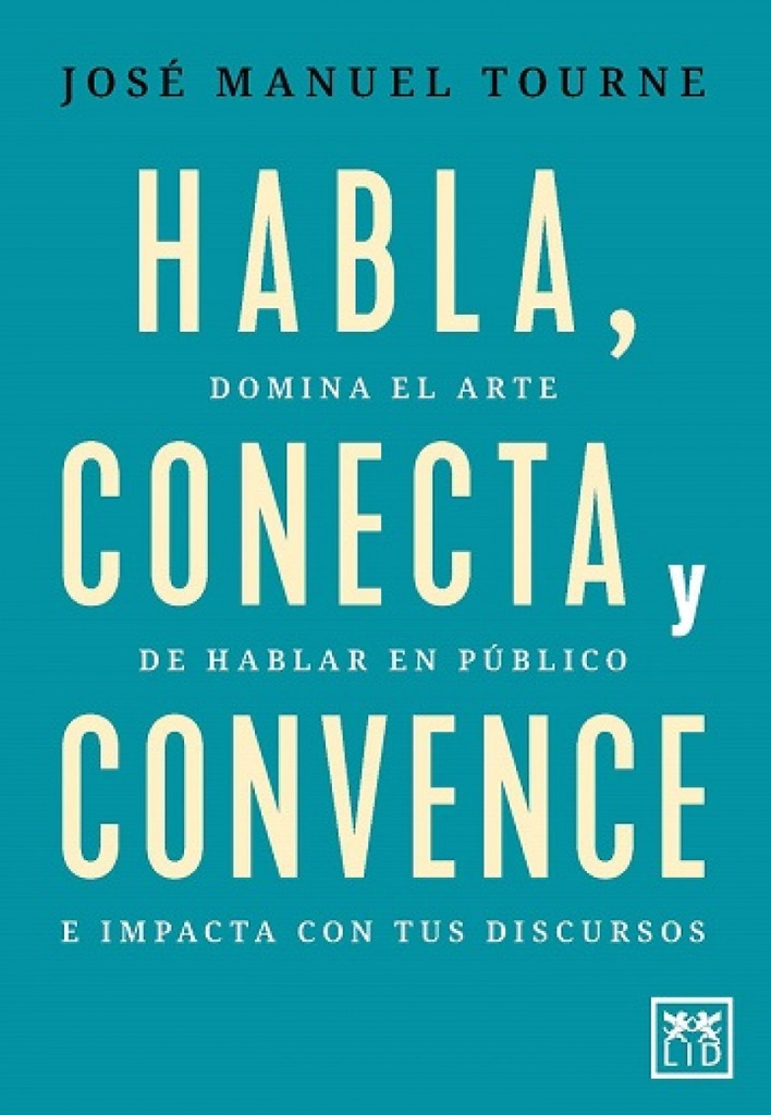 [9788410221444] HABLA, CONECTA Y CONVENCE