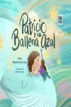 [9788410222700] PATRICIO Y LA BALLENA AZUL