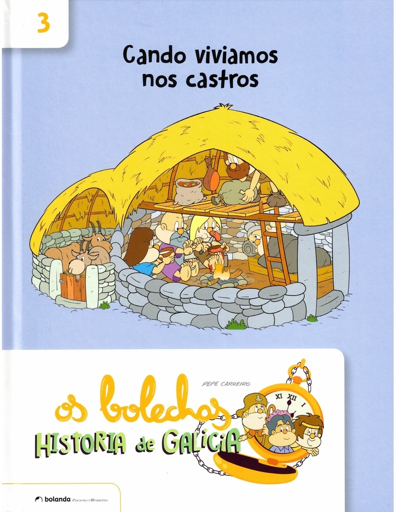 [9788410250000] Os Bolechas. Historia de Galicia. Cando viviamos nos castros