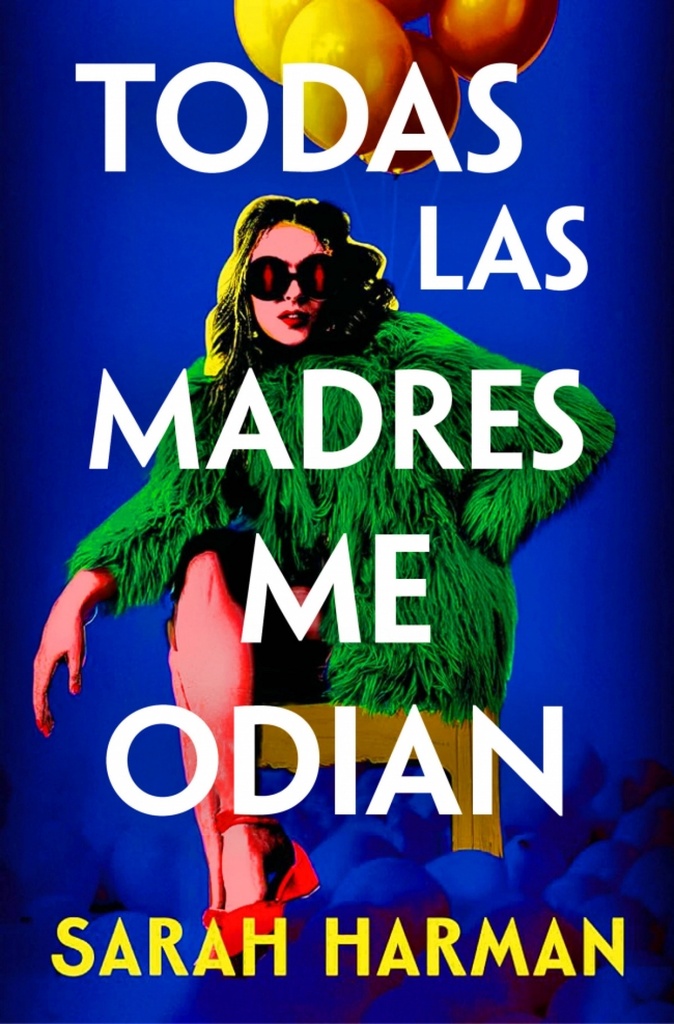 [9788410257696] Todas las madres me odian