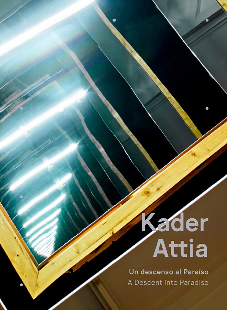 [9788410290143] Kader Attia: Un Descenso al Paraíso?A Descent into Paradise