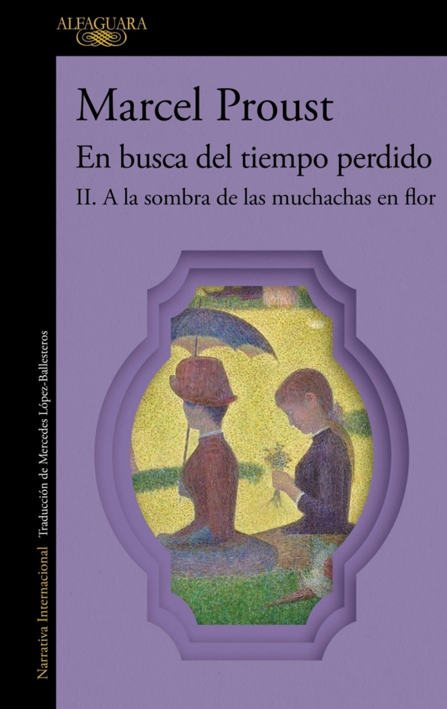 [9788410299290] A la sombra de las muchachas en flor (En busca del tiempo perdido 2)