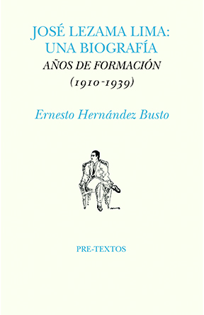 [9788410309982] José Lezama Lima: Una biografía