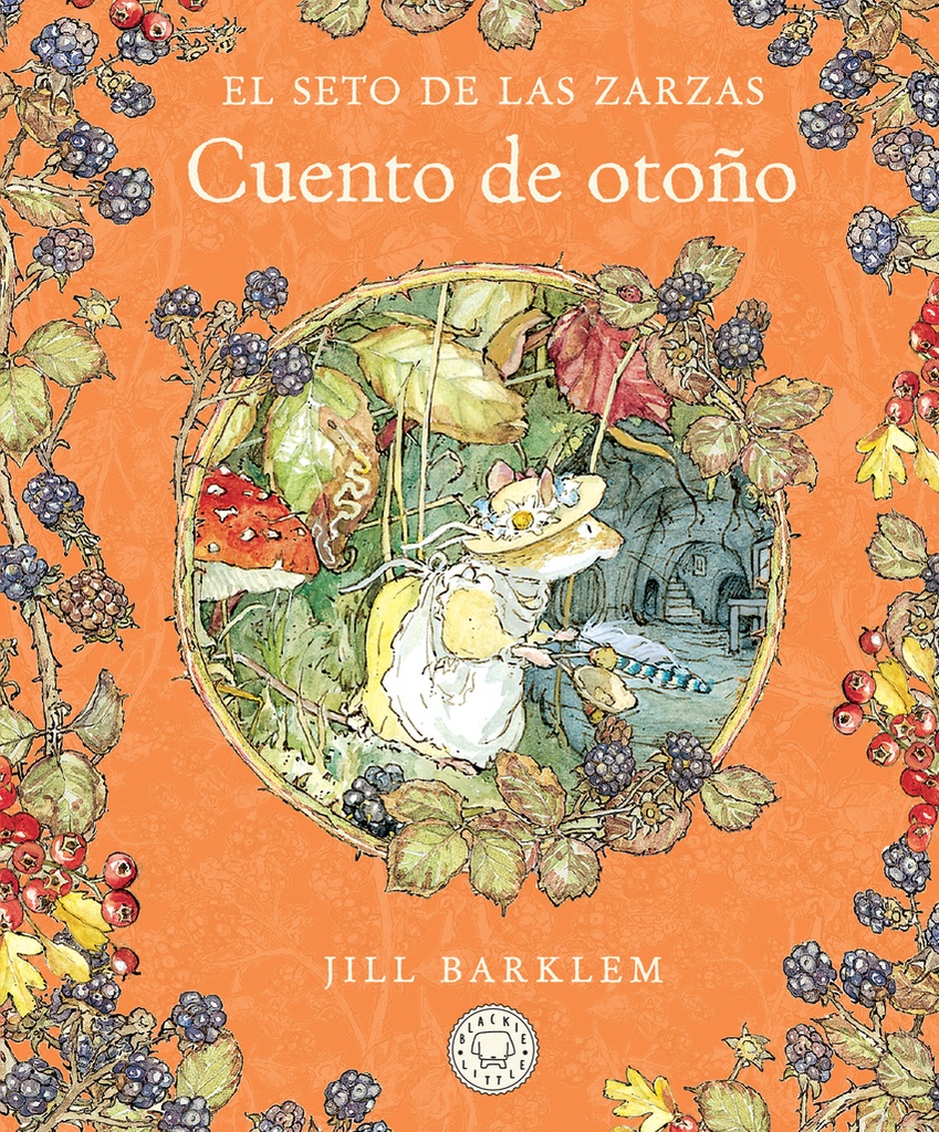 [9788410323438] El Seto de las Zarzas. Cuento de otoño (Nueva edición)