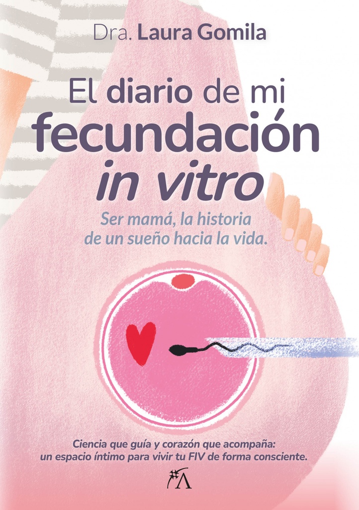[9788410354999] DIARIO DE MI FECUNDACIÓN UN VITRO, EL
