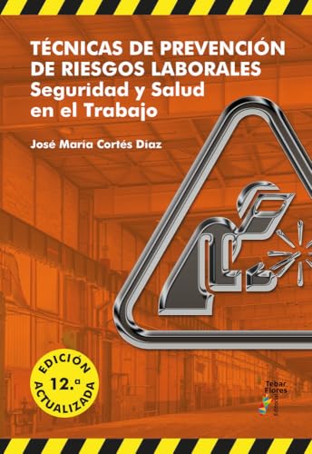 [9788410386037] TÉCNICAS DE PREVENCIÓN DE RIESGOS LABORALES (12ª ED.)
