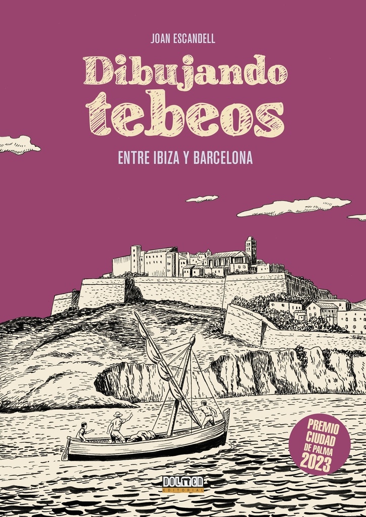 [9788410390706] DIBUJANDO TEBEOS ENTRE IBIZA Y BARCELONA