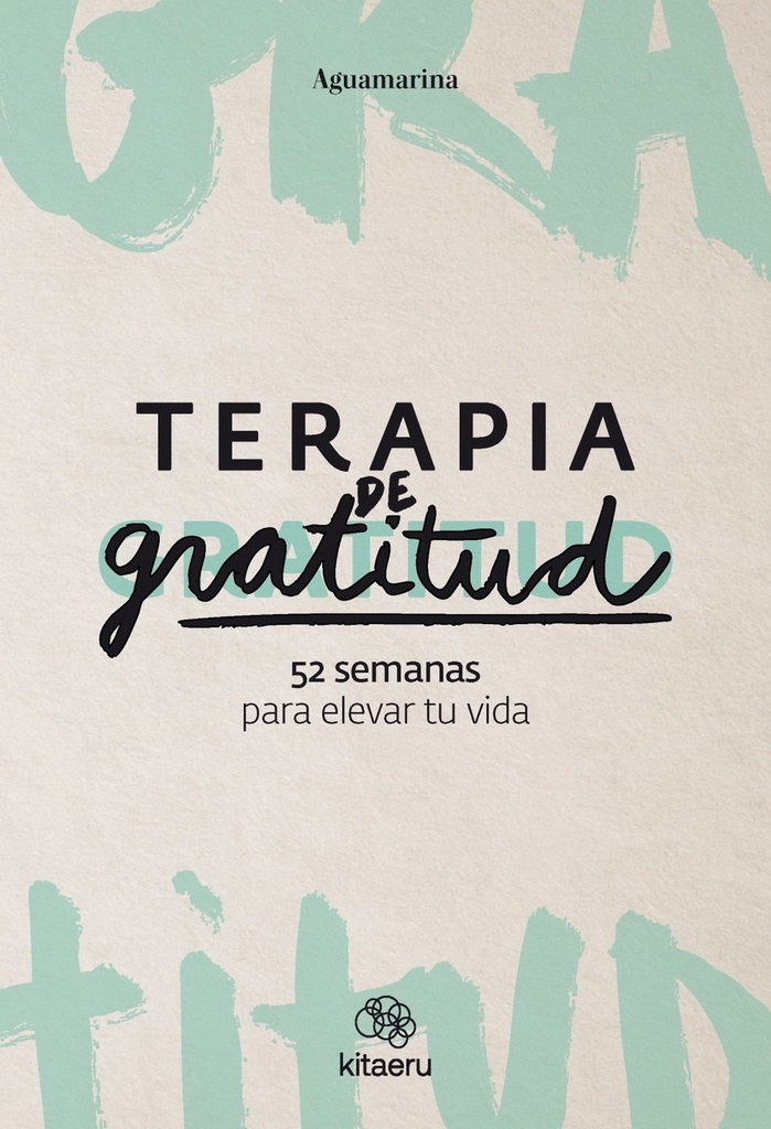 [9788410428362] Terapia de gratitud. 52 semanas para elevar tu vida