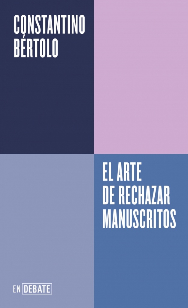 [9788410433830] El arte de rechazar manuscritos (Serie ENDEBATE)