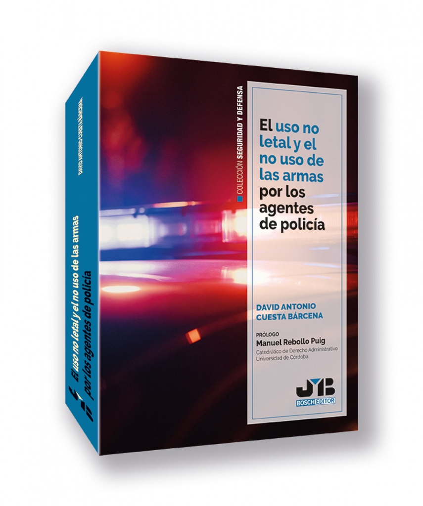 [9788410448551] El uso no letal y el no uso de las armas por los agentes de policía