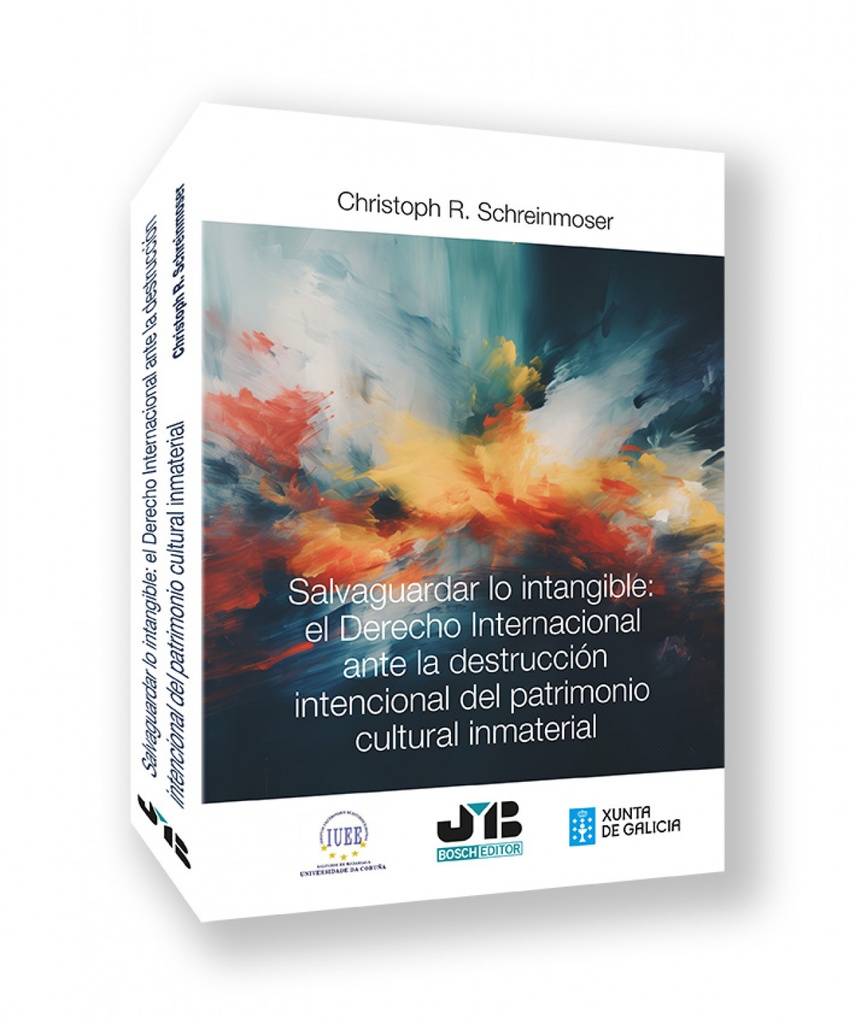 [9788410448698] Salvaguardar lo intangible: el Derecho internacional ante la destrucción intencional del patrimonio cultural inmaterial