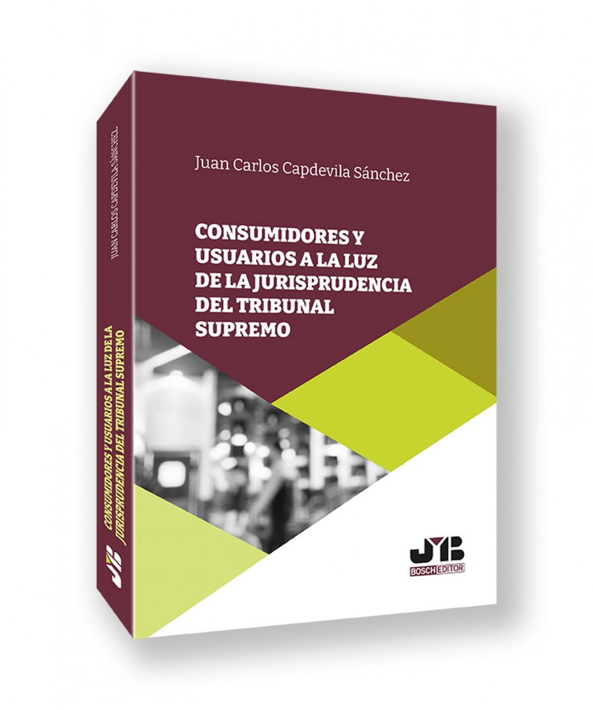 [9788410448759] CONSUMIDORES Y USUARIOS A LA LUZ DE LA JURISPRUDENCIA DEL TRIBUNAL SUPREMO