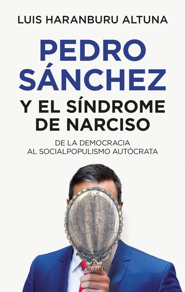 [9788410521360] PEDRO SÁNCHEZ O EL SÍNDROME DE NARCISO