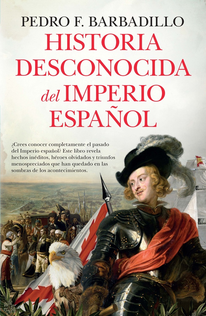 [9788410527706] HISTORIA DESCONOCIDA DEL IMPERIO ESPAÑOL