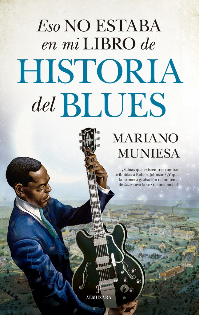 [9788410528024] ESO NO ESTABA...HIST. DEL BLUES