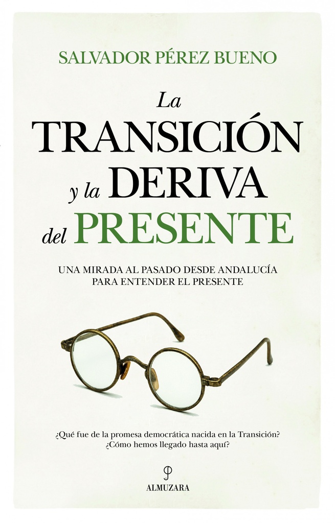 [9788410528352] TRANSICIÓN Y LA DERIVA DEL PRESENTE, LA