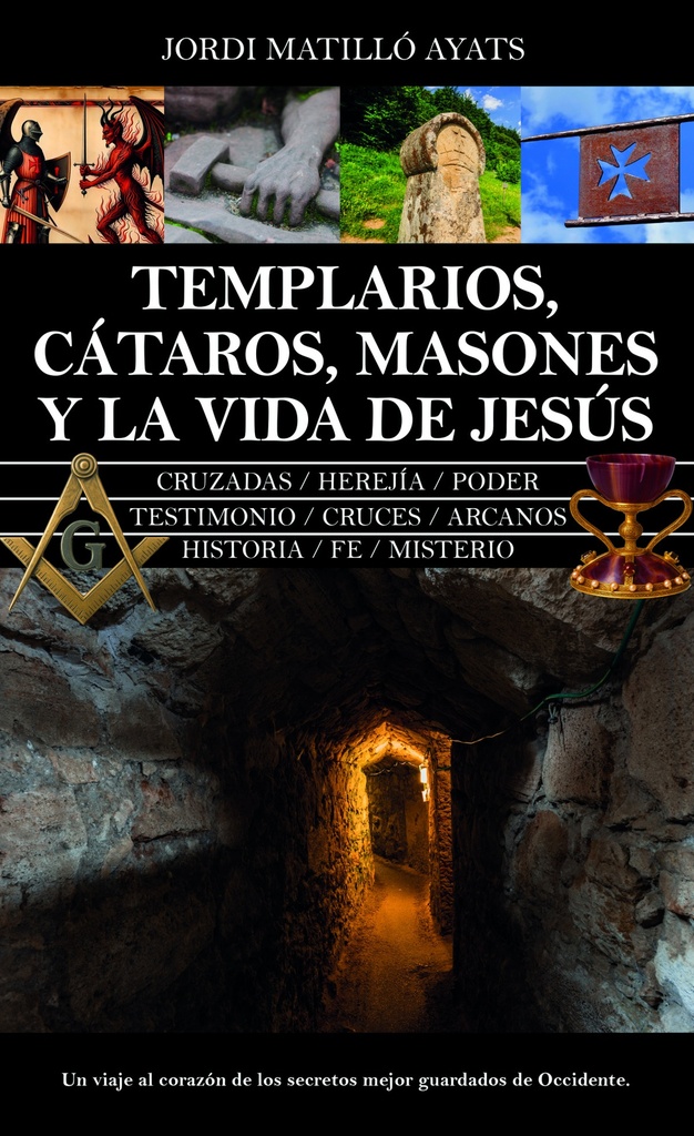 [9788410528604] TEMPLARIOS, CÁTAROS, MASONES Y LA VIDA DE JESÚS
