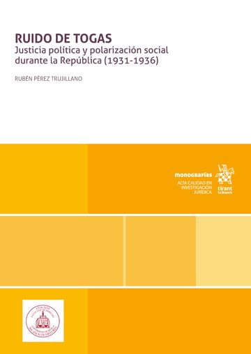 [9788410567566] Ruido de togas. Justicia política y polarización social durante la República (1931-1936)