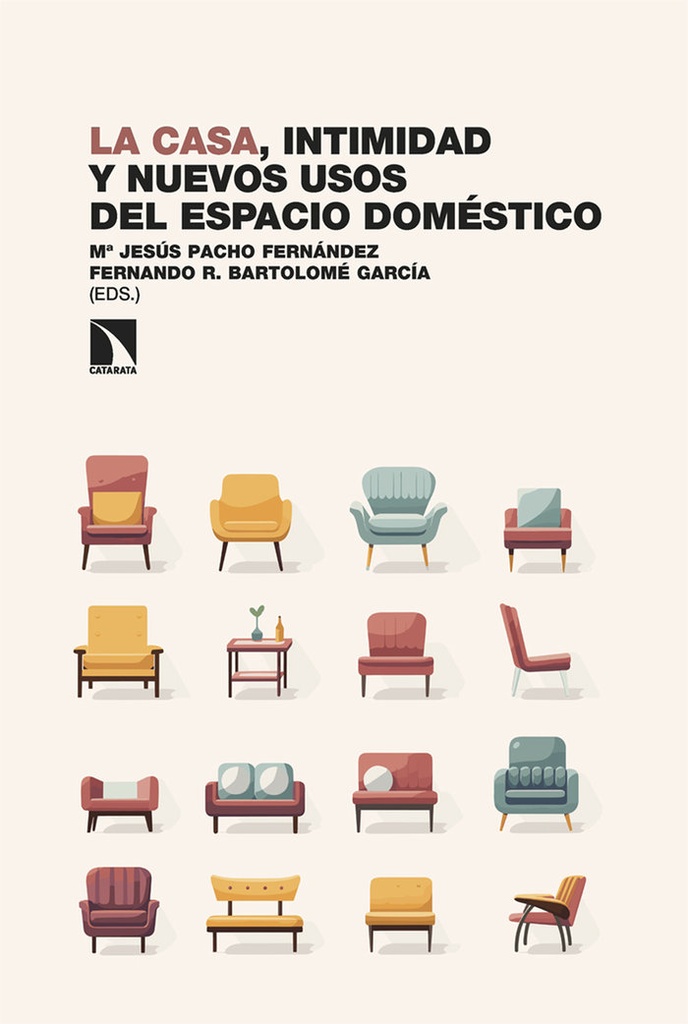 [9788410670624] LA CASA, INTIMIDAD Y NUEVOS USOS DEL ESPACIO DOMESTICO