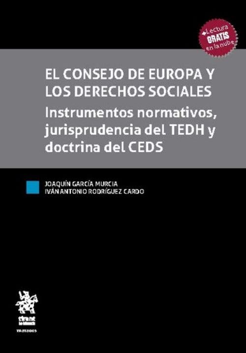 [9788410712539] El consejo de Europa y los derechos sociales. Instrumentos normativos, jurisprudencia del TEDH y doctrina del CEDS