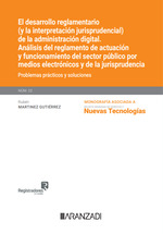 [9788410789340] El desarrollo reglamentario (y la interpretación jurisprudencial) de la administración digital. Análisis del reglamento de actua