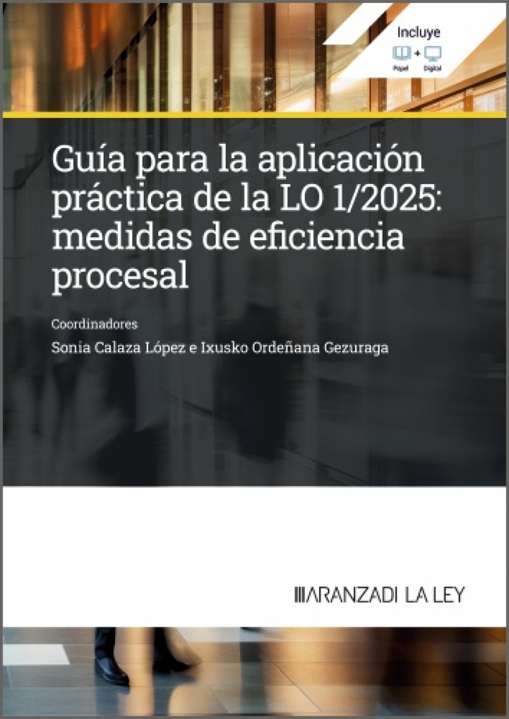 [9788410850620] Guia para la aplicación práctica de la LO 1;2025: medidas de eficiencia procesal