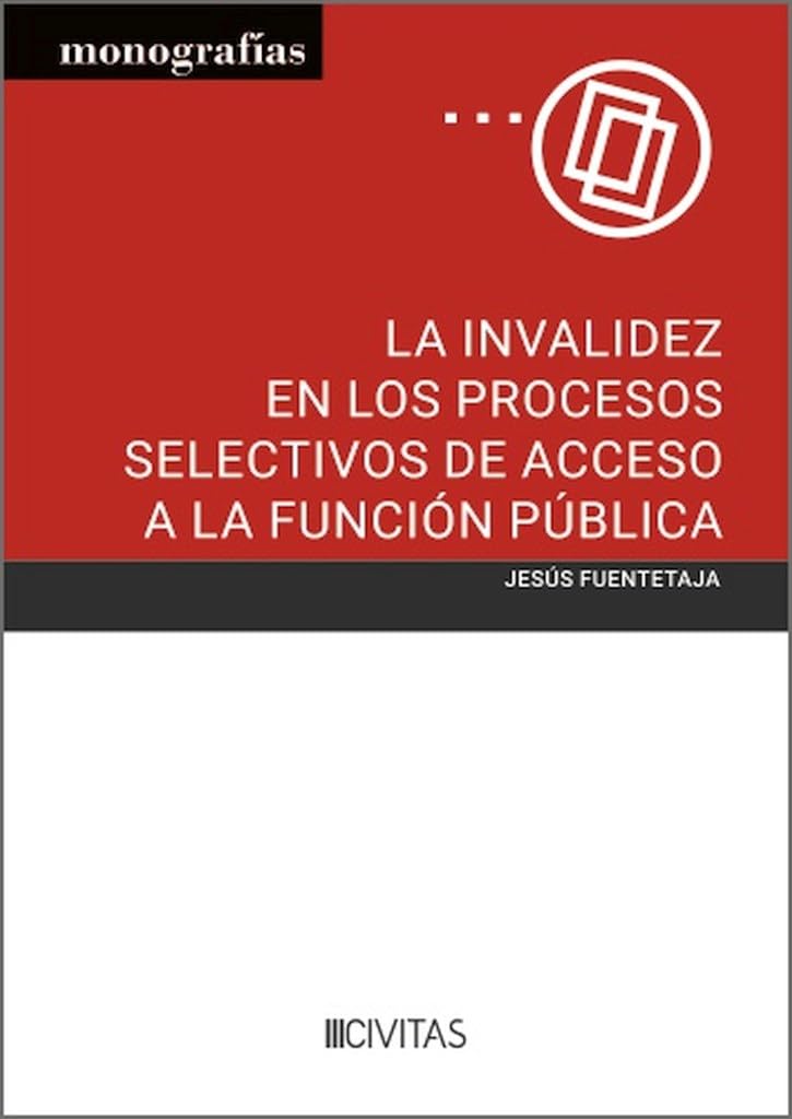 [9788410851412] LA INVALIDEZ EN LOS PROCESOS SELECTIVOS DE ACCESO A LA FUNC