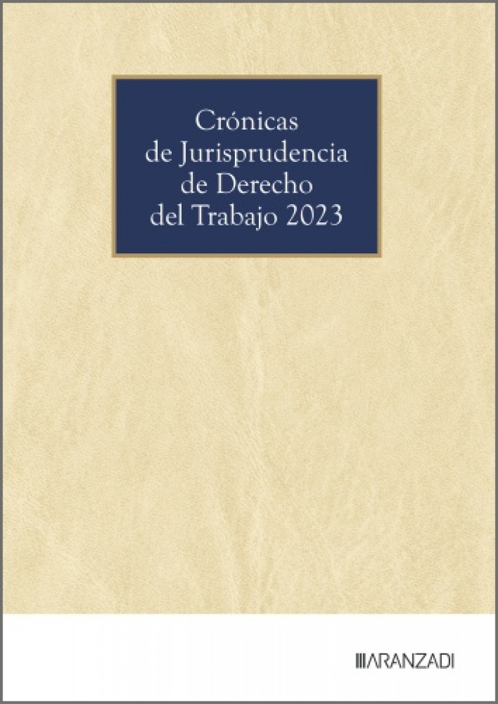 CRONICAS DE JURISPRUDENCIA DE DERECHO DEL TRABAJO 2023