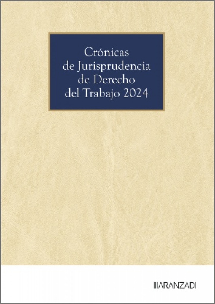 [9788410853461] Crónicas de Jurisprudencia de Derecho del Trabajo 2024