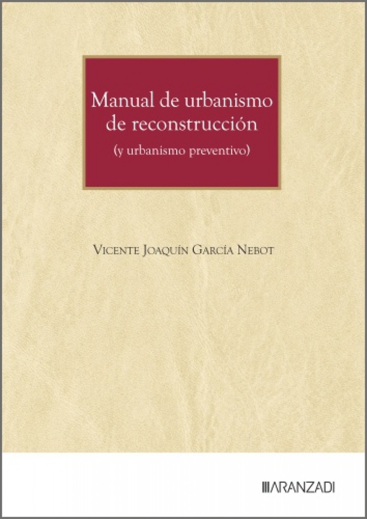 [9788410854635] Manual de urbanismo de reconstrucción (y urbanismo preventivo)