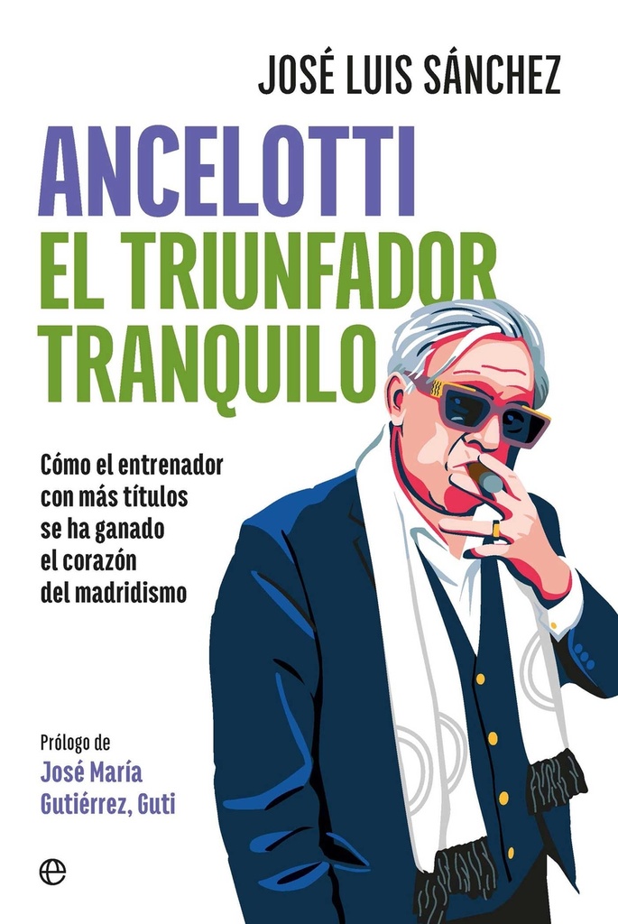 [9788410940666] Ancelotti. El triunfador tranquilo