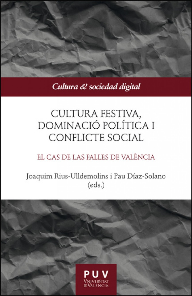 [9788411185998] Cultura festiva, dominació política i conflicte social
