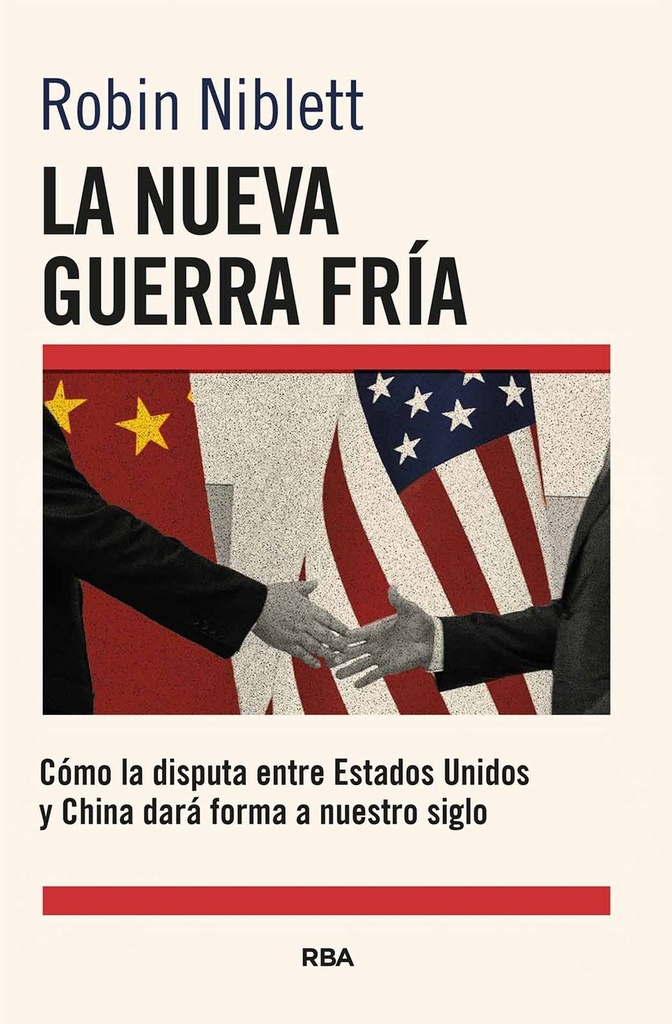 [9788411325868] La nueva Guerra Fría: Cómo la disputa entre EE.UU. y China dará forma a nuestro siglo