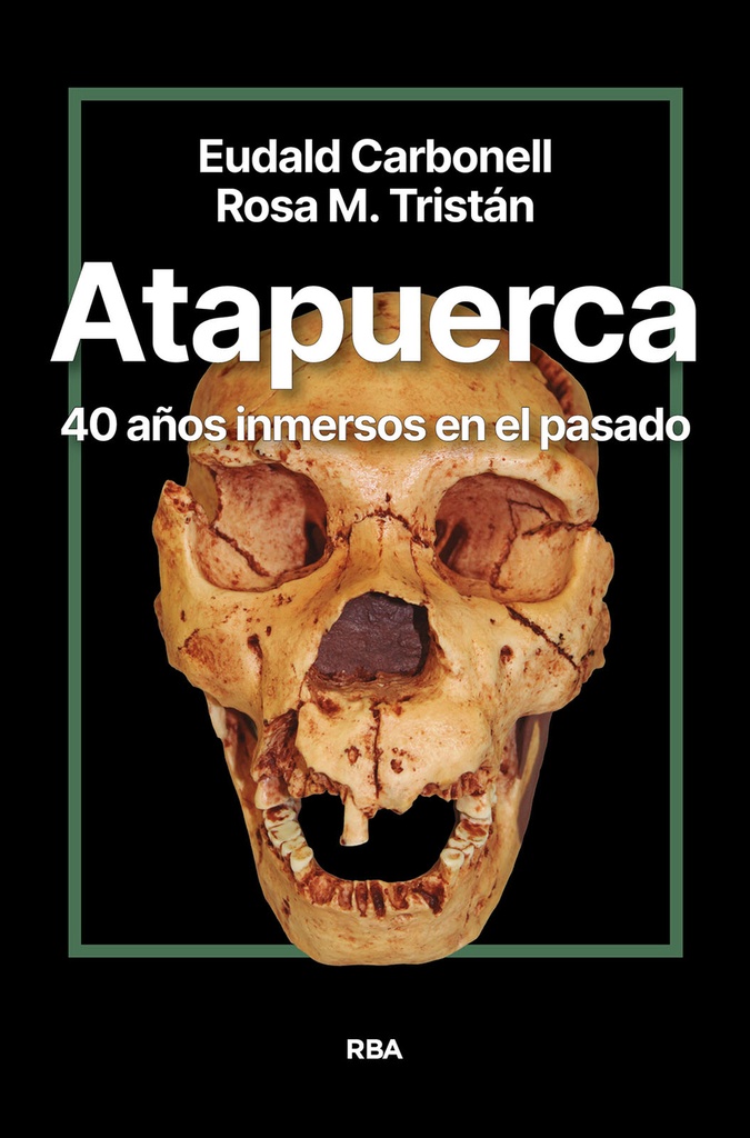 [9788411327428] Atapuerca. 40 años inmersos en el pasado