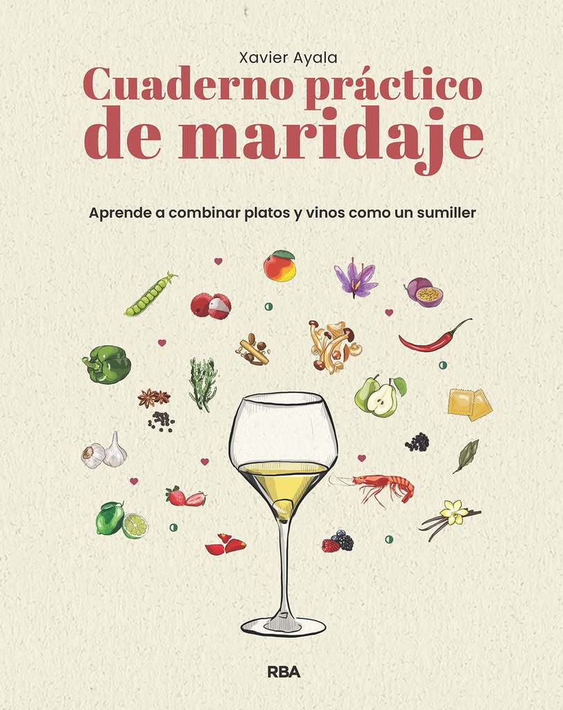 [9788411329910] Cuaderno práctico de maridaje. Aprende a combinar platos y vinos como un sumiller