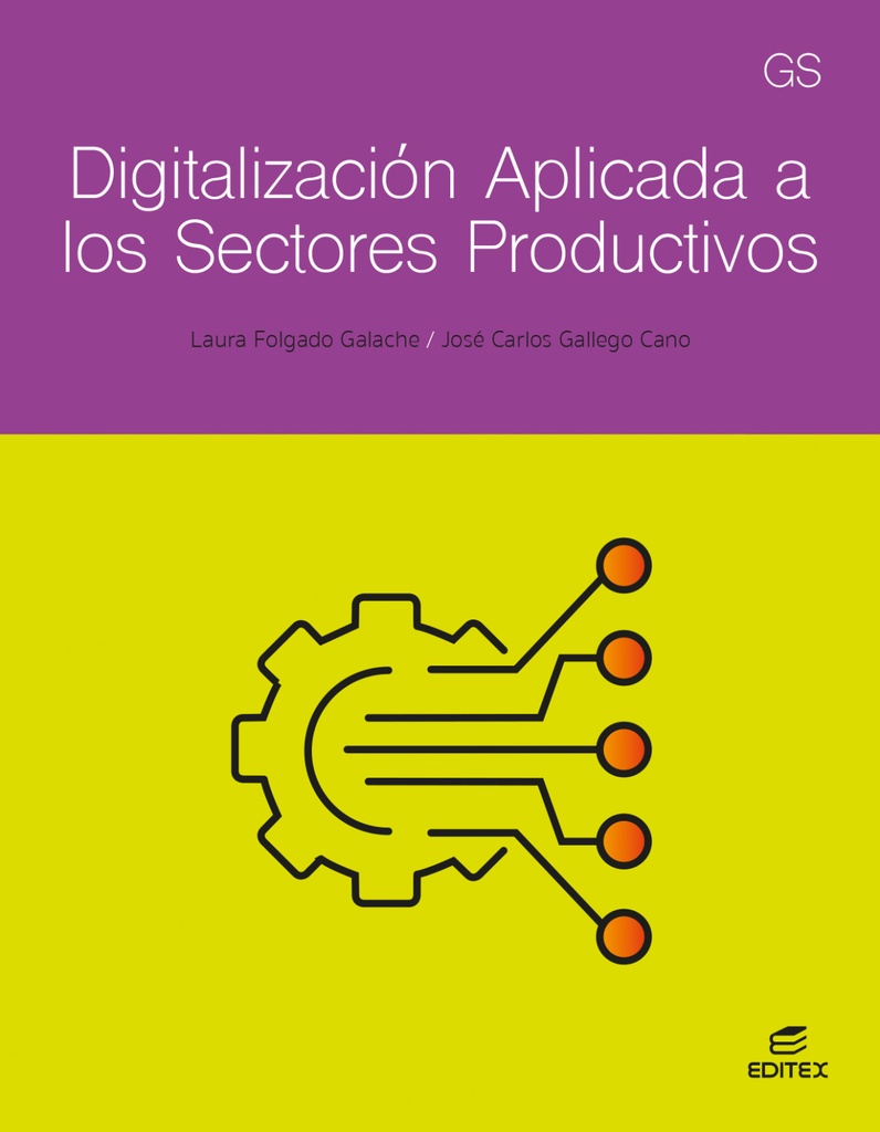 [9788411349321] DIGITALIZACIÓN APLICADA A LOS SECTORES PRODUCTIVOS. GRADO SUPERIOR 2024