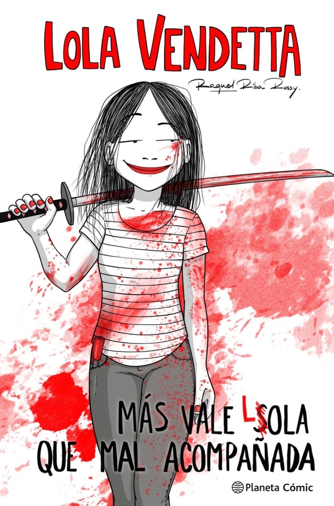 [9788411611169] Lola Vendetta. Más vale Lola que mal acompañada