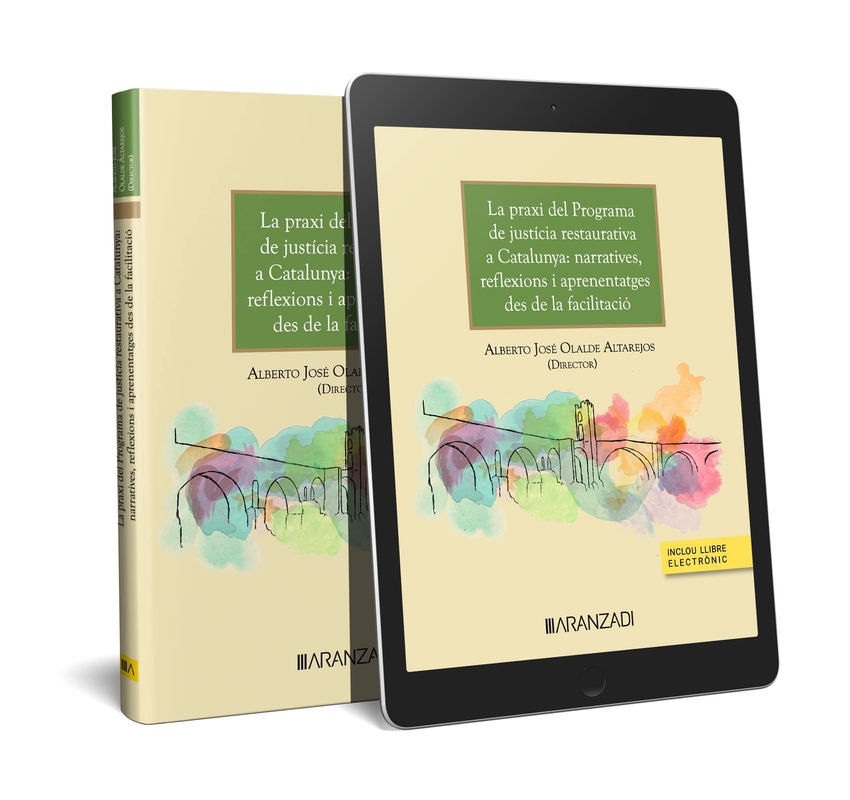 [9788411620574] La praxis del programa de justicia restaurativa en Catalunya: narrativas, reflexiones y aprendizajes desde la facilitación (Ed. 