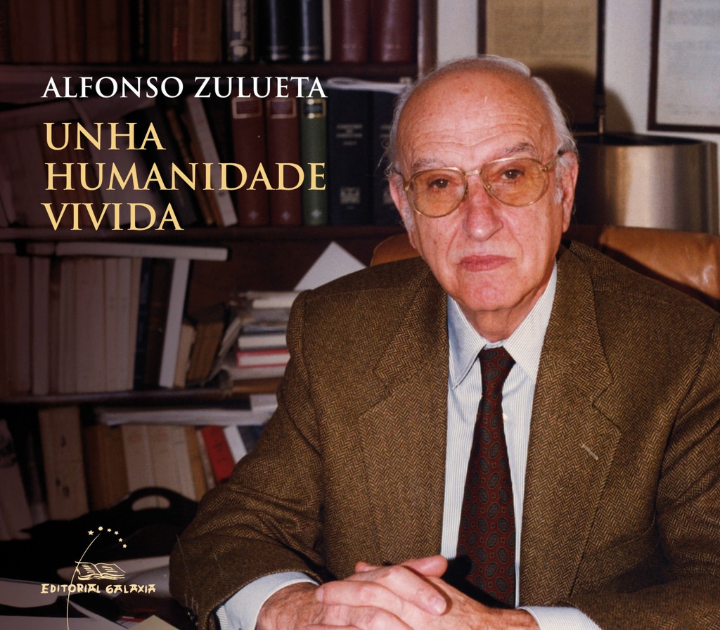 [9788411763578] Alfonso Zulueta. Unha humanidade vivida