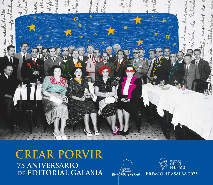 [9788411764889] Crear Porvir. 75 aniversario de Editorial Galaxia