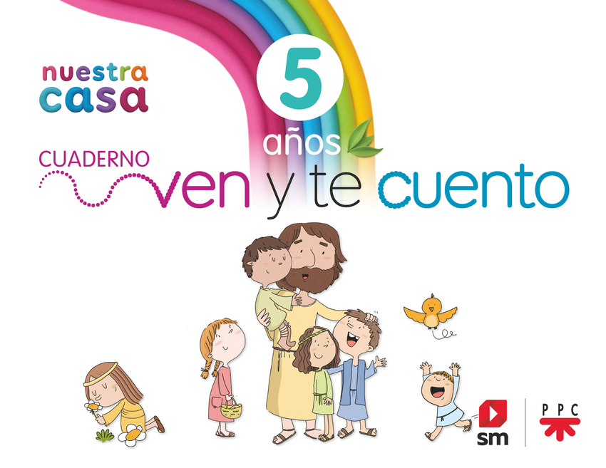 [9788411822183] Religión Católica. Nuestra casa. Ven y te cuento. 5 años