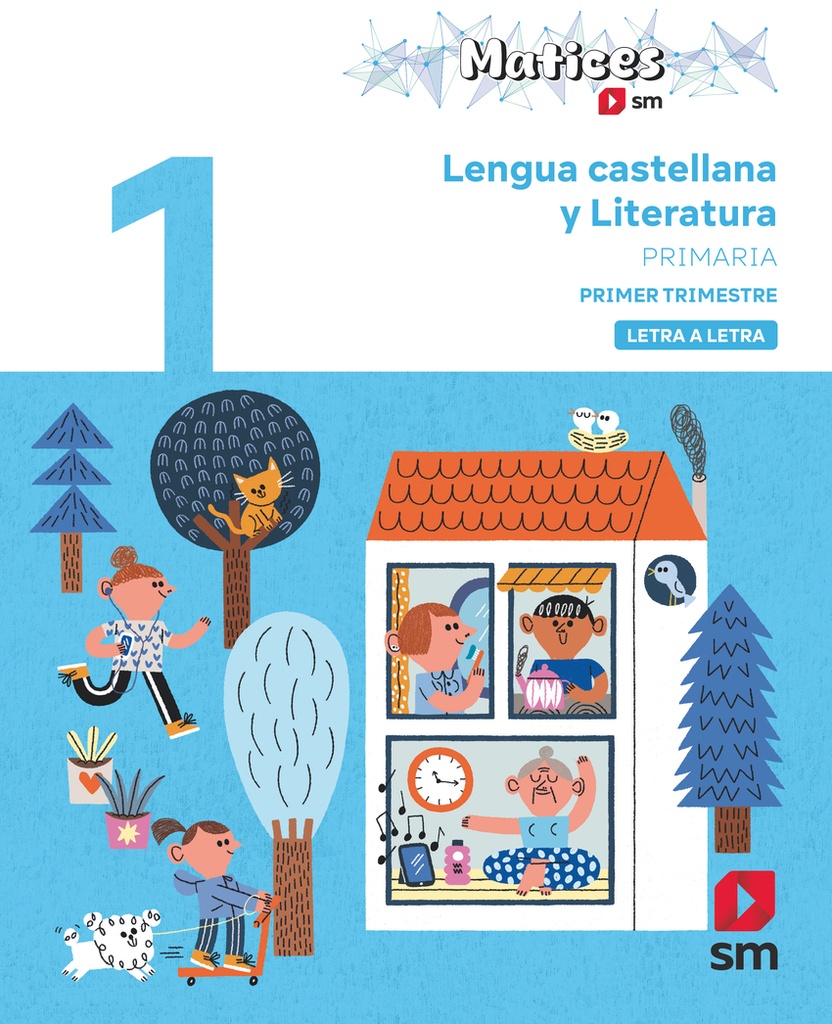 [9788411829984] Lengua Castellana y Literatura. 1 Primaria. Trimestres. Letra a Letra. Matices
