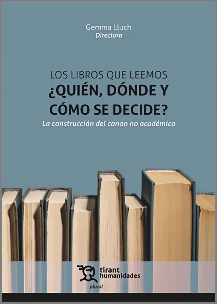 [9788411837958] Los libros que leemos ¿quién, dónde y cómo se decide? La construcción del canon no académico